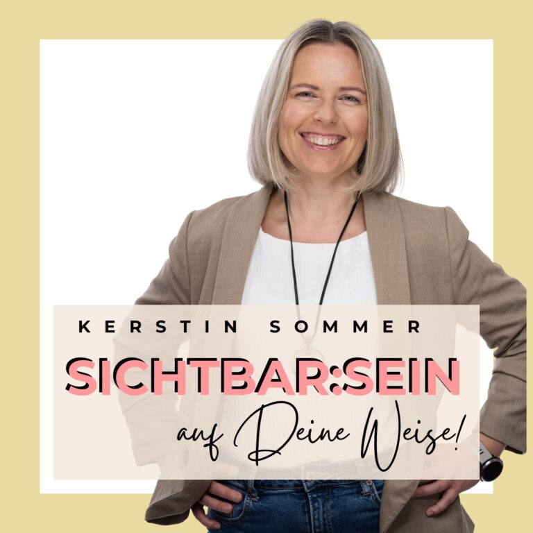 Podcast Sichtbar:sein auf deine Weise