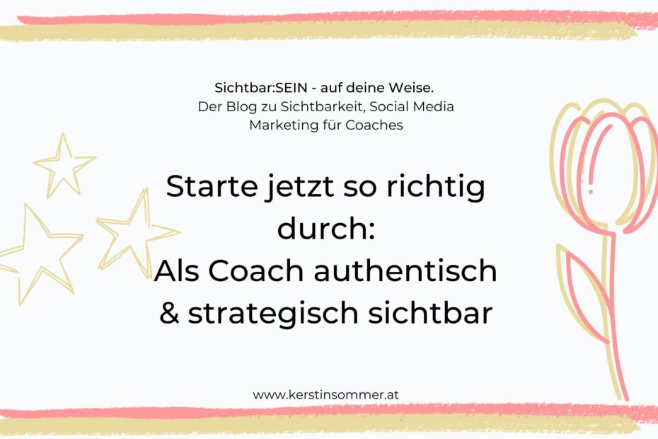 Leitfaden für authentische und strategische Sichtbarkeit für Coaches 2026