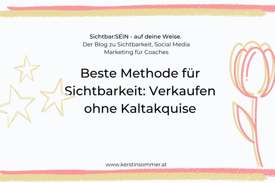 Verkaufen ohne Kaltakquise mit Pull Marketing