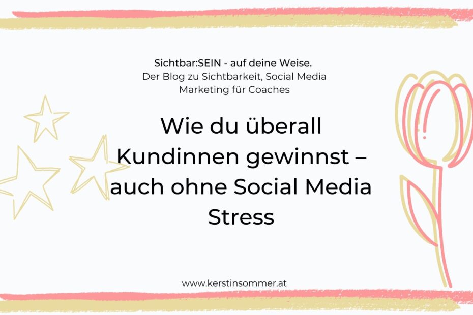 So gewinnst du überall Kunden auch ohne Social Media