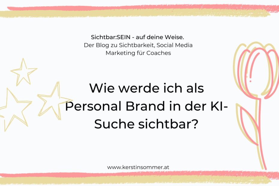 Ki Sichtbarkeit dank Personal Brand